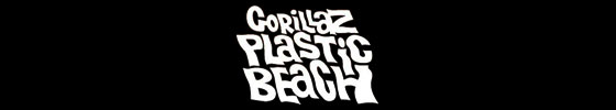 Gorillaz - Plastic Beach Gorillaz - Plastic Beach